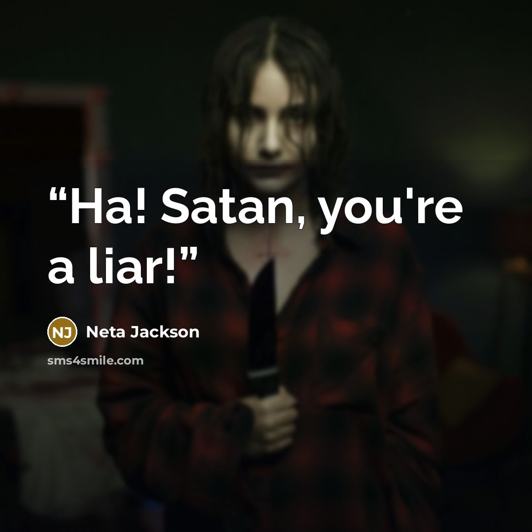 “Ha! Satan, you're a liar!” quote by Neta Jackson