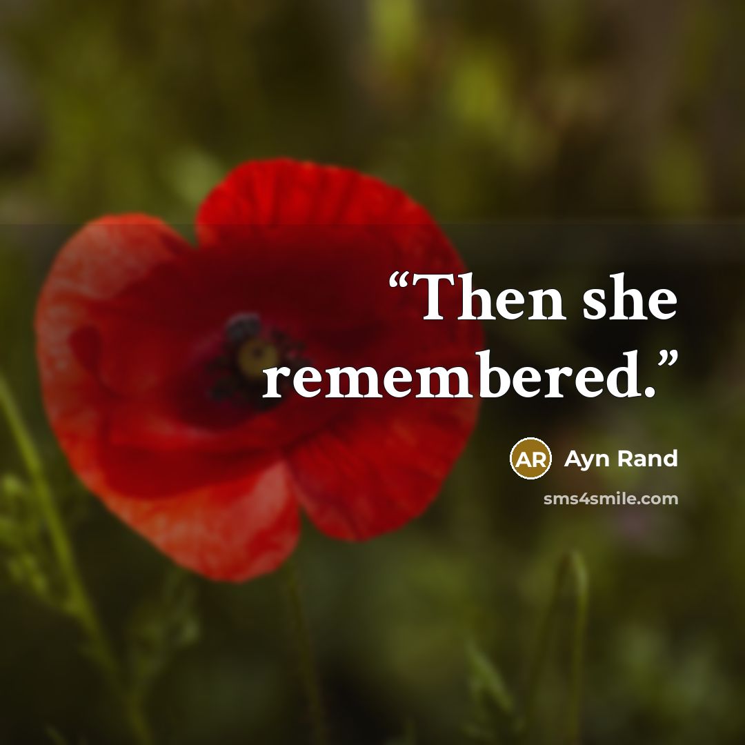 “Then she remembered.” quote by Ayn Rand