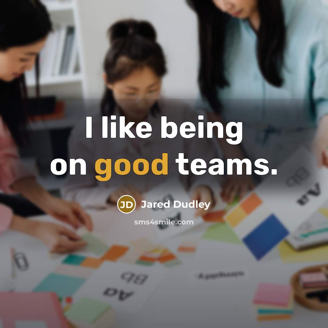 “I like being on good teams.” quote by Jared Dudley