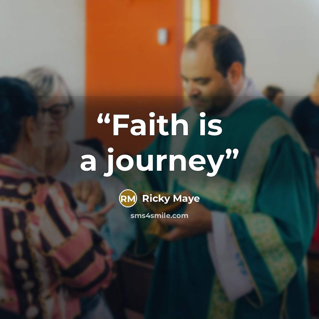 “Faith is a journey” quote by Ricky Maye