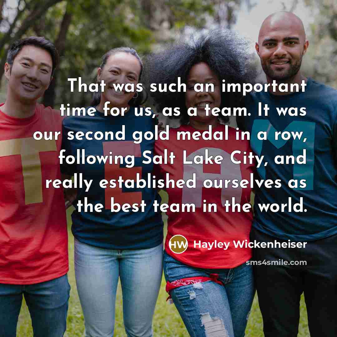 “That was such an important time for us, as a team. It was our second gold medal in a row, following Salt Lake City, and really established ourselves as the best team in the world.” quote by Hayley Wickenheiser