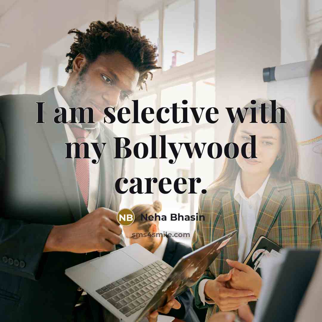 “I am selective with my Bollywood career.” quote by Neha Bhasin
