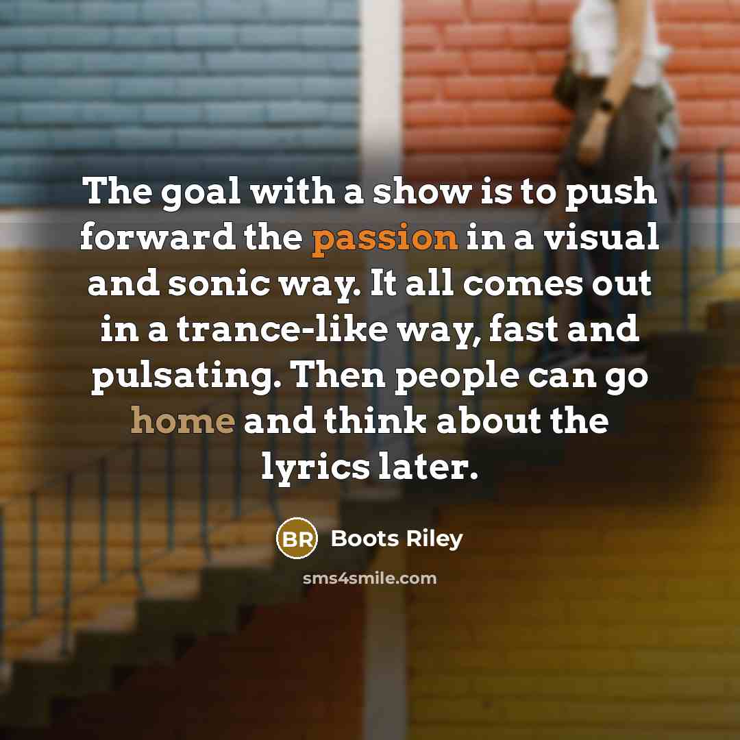 “The goal with a show is to push forward the passion in a visual and sonic way. It all comes out in a trance-like way, fast and pulsating. Then people can go home and think about the lyrics later.” quote by Boots Riley