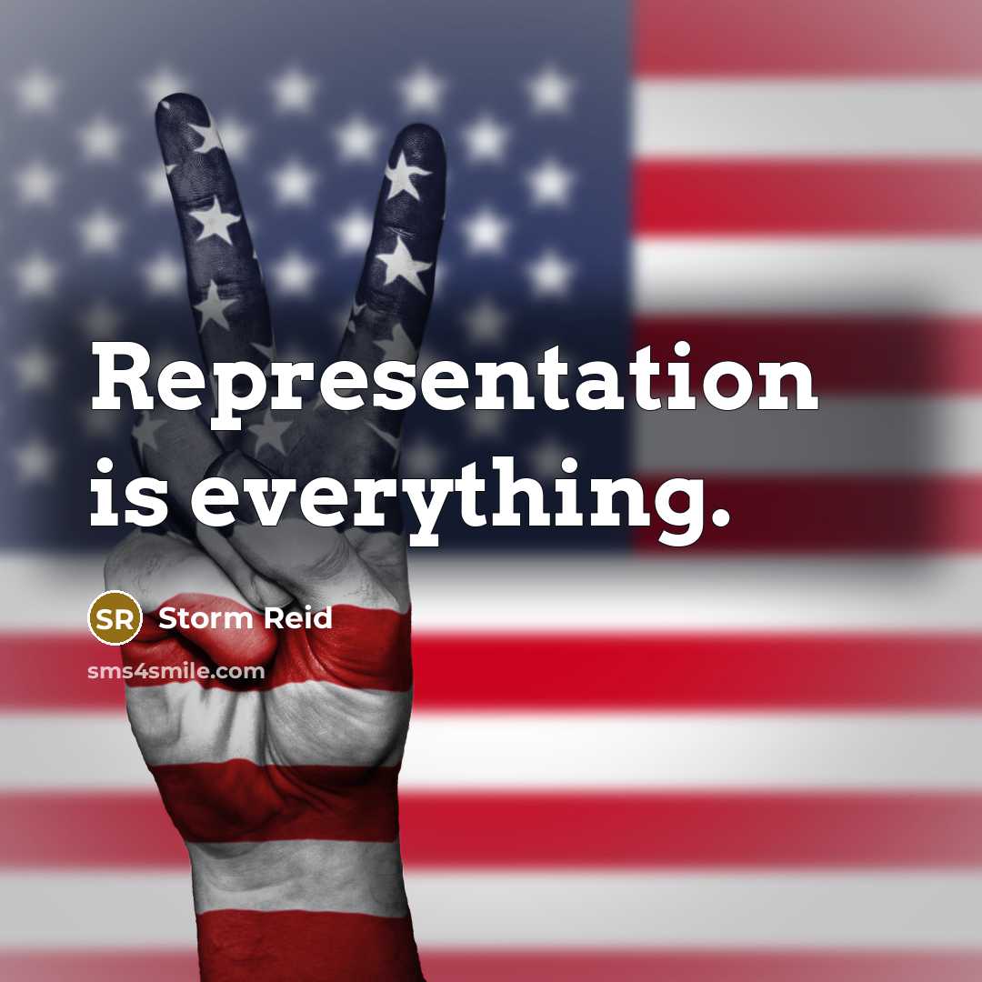 “Representation is everything.” quote by Storm Reid