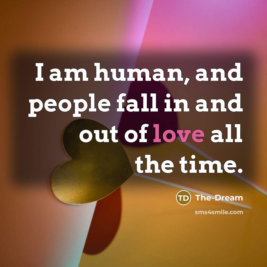 “I am human, and people fall in and out of love all the time.” quote by The-Dream