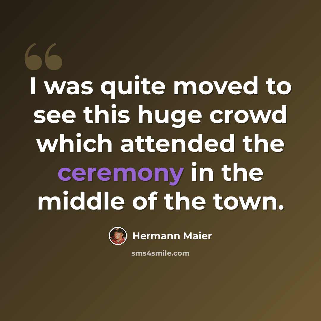 “I was quite moved to see this huge crowd which attended the ceremony in the middle of the town.” quote by Hermann Maier