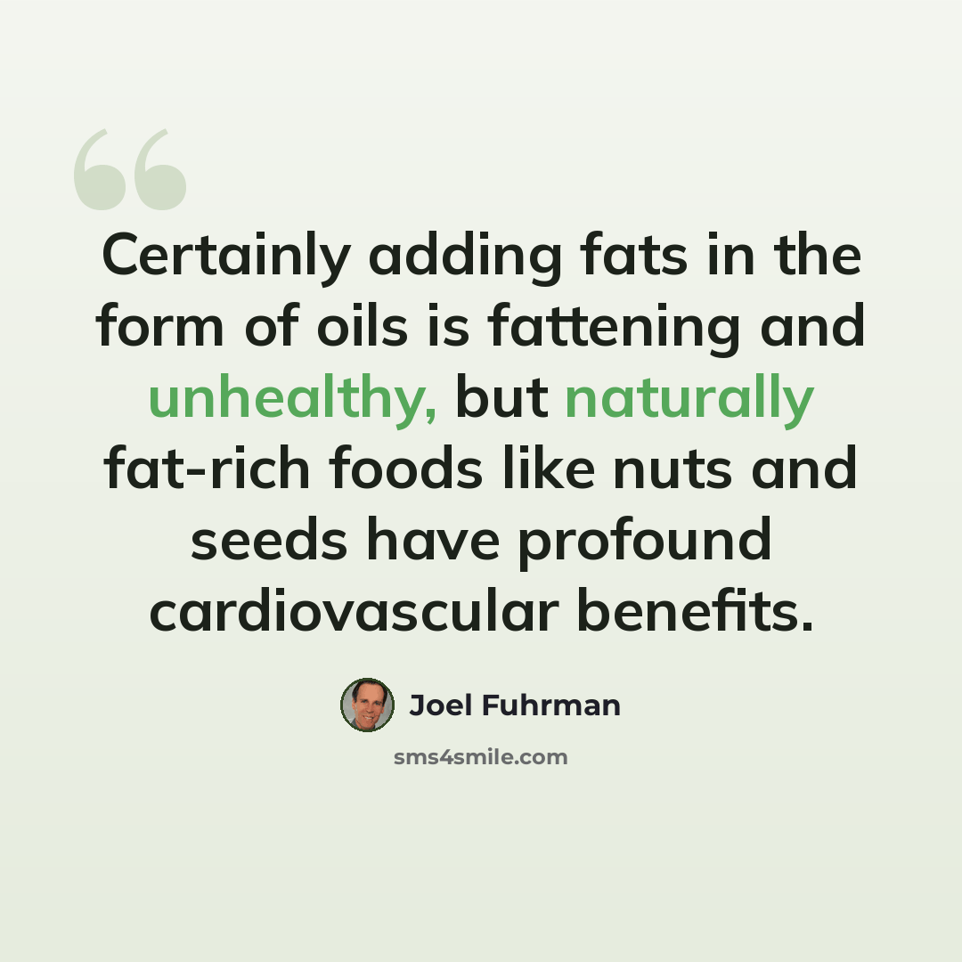 “Certainly adding fats in the form of oils is fattening and unhealthy, but naturally fat-rich foods like nuts and seeds have profound cardiovascular benefits.” quote by Joel Fuhrman