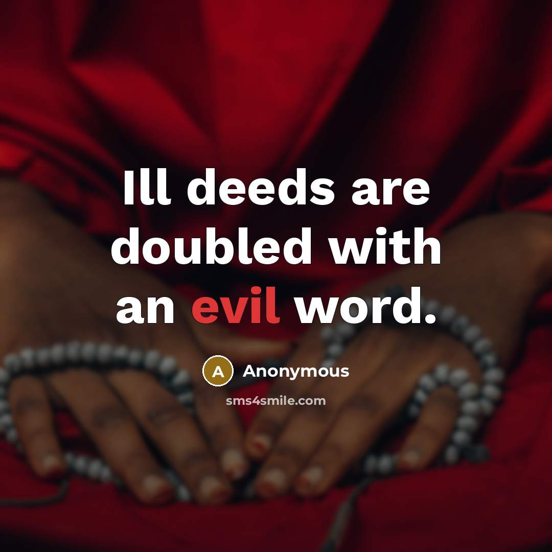 “Ill deeds are doubled with an evil word.” quote by Anonymous
