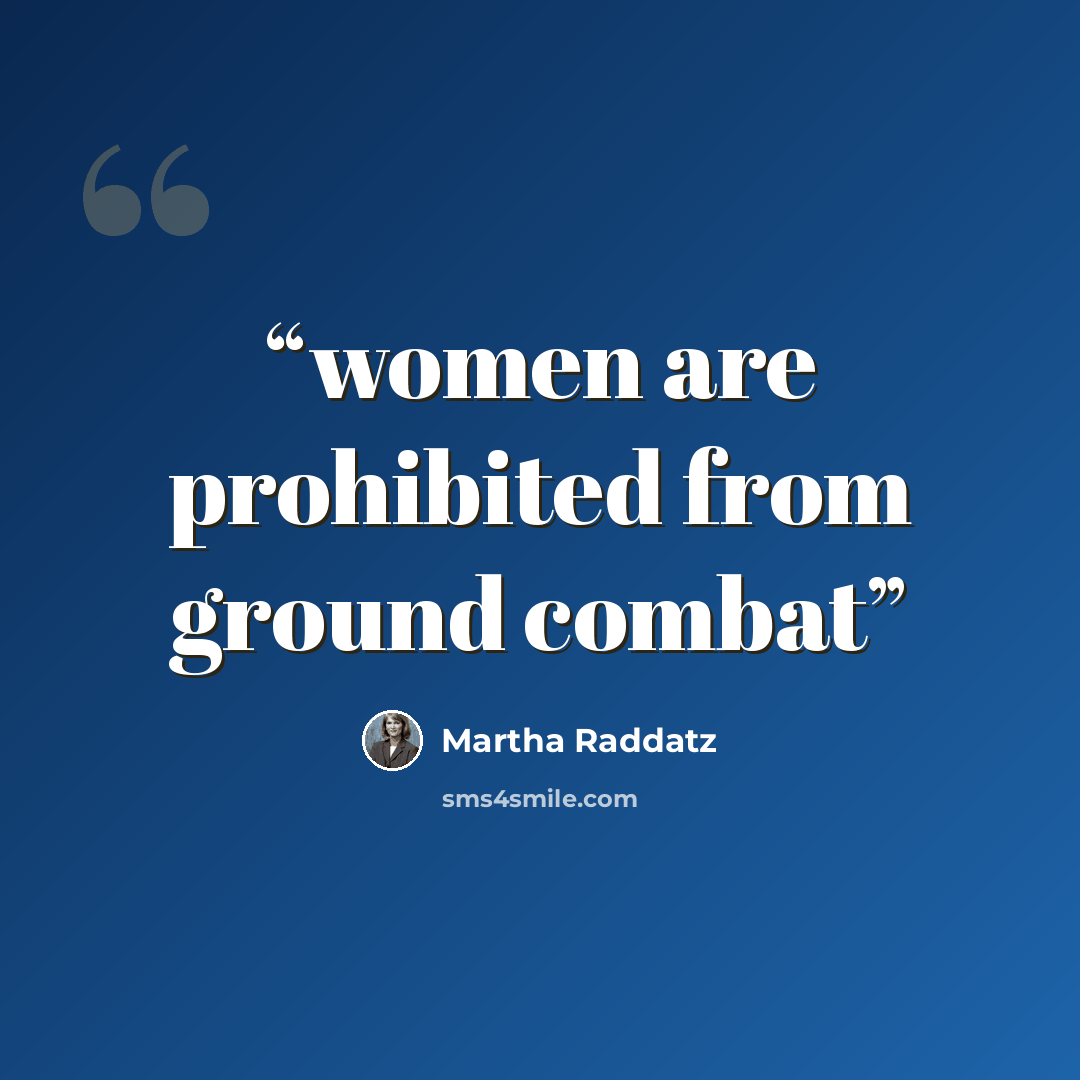 “women are prohibited from ground combat” quote by Martha Raddatz