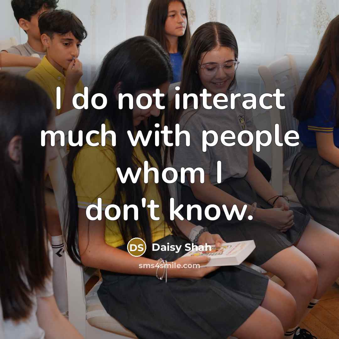 “I do not interact much with people whom I don't know.” quote by Daisy Shah