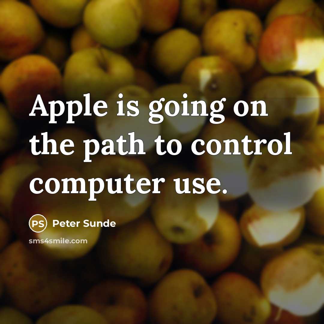 “Apple is going on the path to control computer use.” quote by Peter Sunde