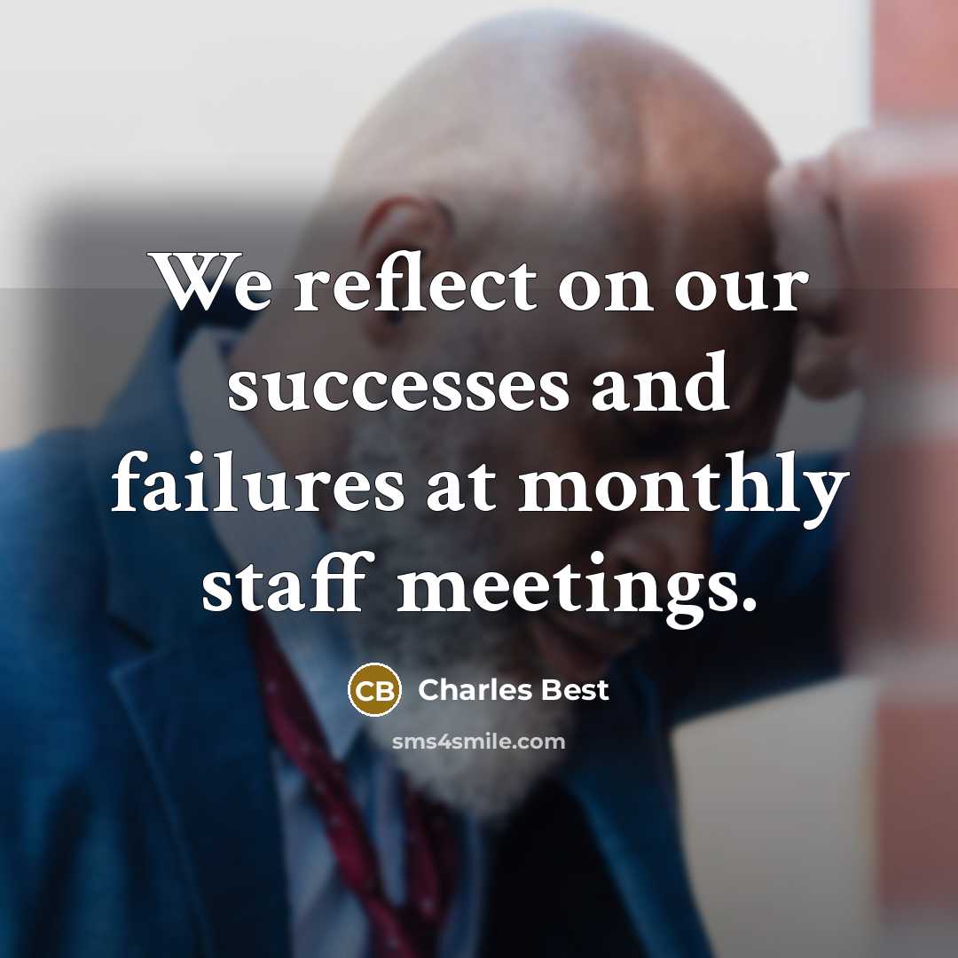 “We reflect on our successes and failures at monthly staff meetings.” quote by Charles Best