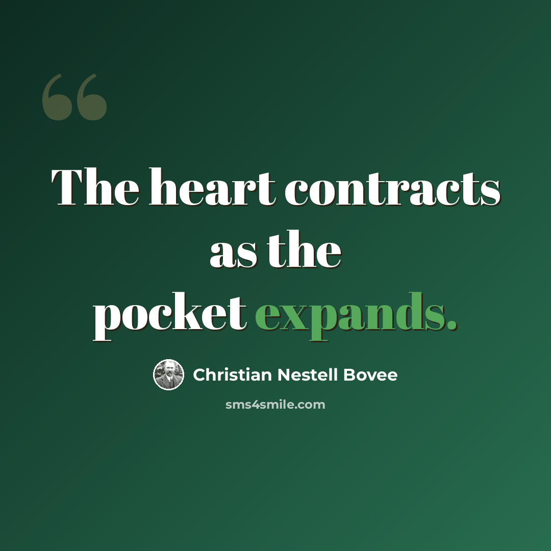 “The heart contracts as the pocket expands.” quote by Christian Nestell Bovee