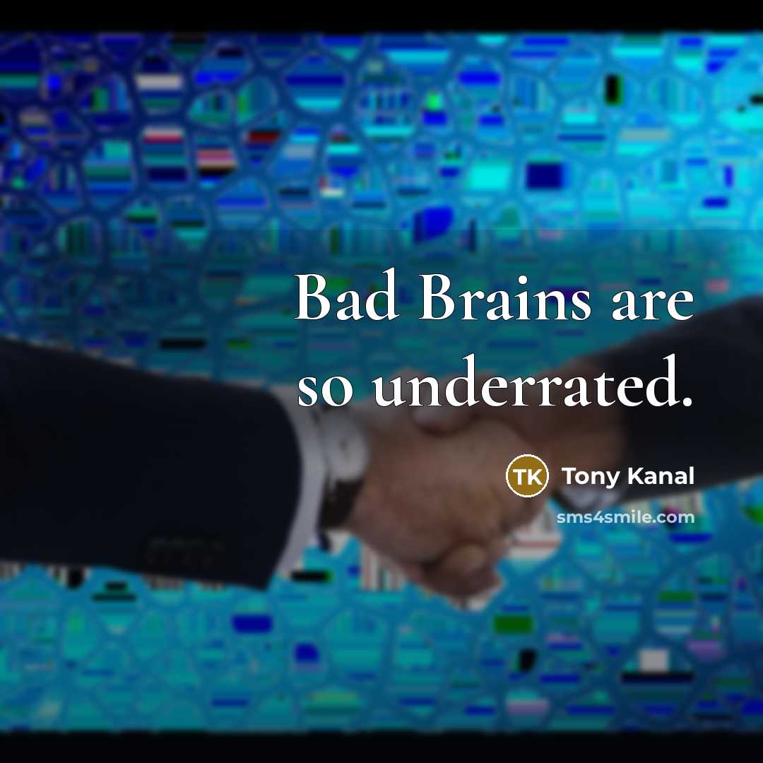 “Bad Brains are so underrated.” quote by Tony Kanal