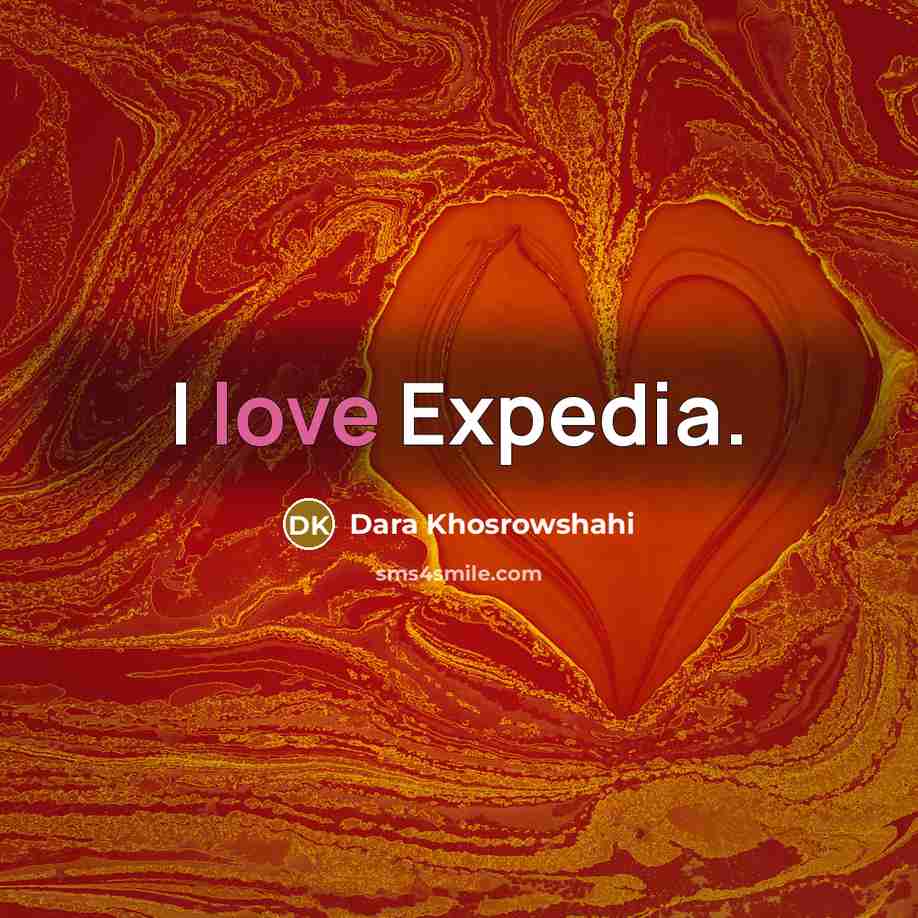 “I love Expedia.” quote by Dara Khosrowshahi