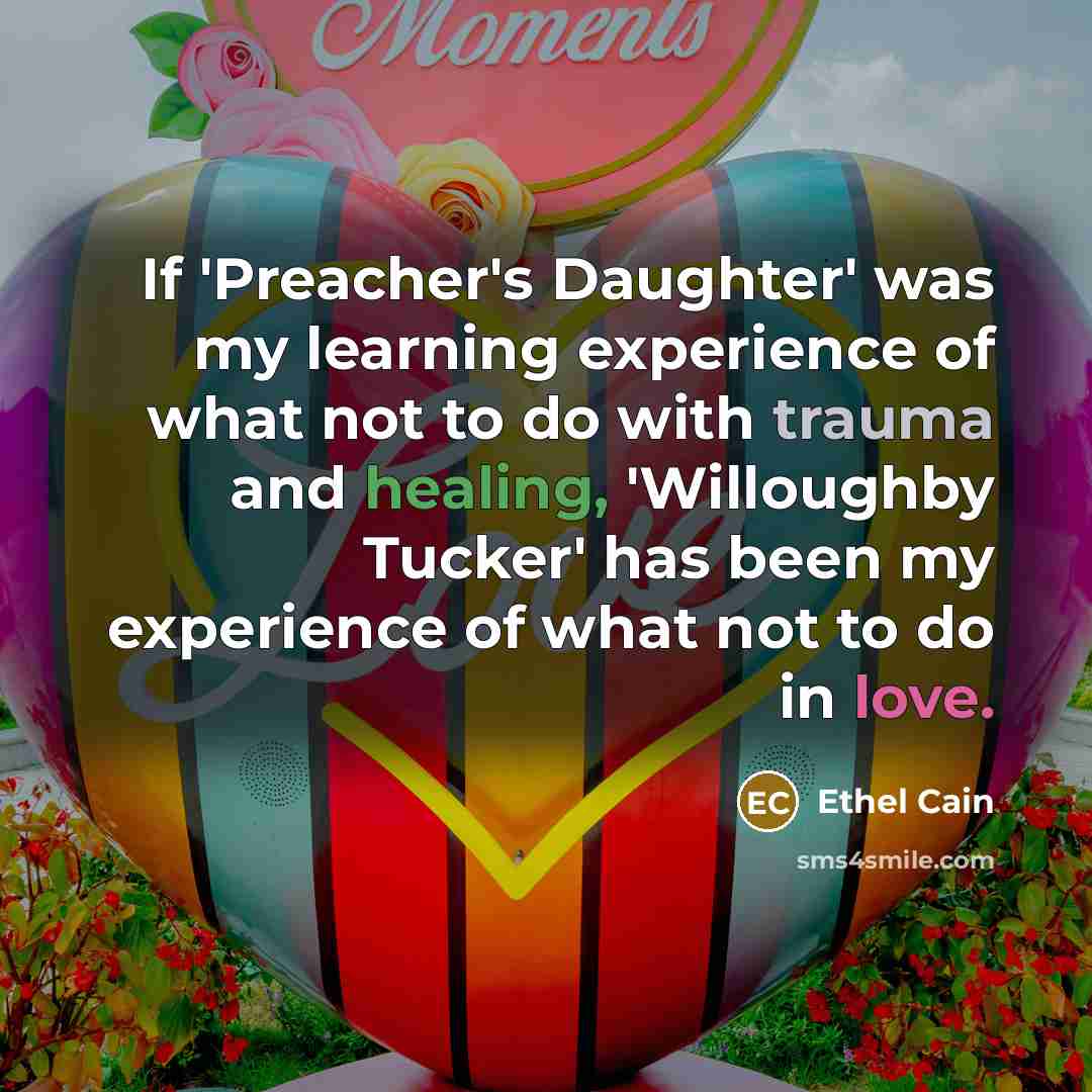 “If 'Preacher's Daughter' was my learning experience of what not to do with trauma and healing, 'Willoughby Tucker' has been my experience of what not to do in love.” quote by Ethel Cain