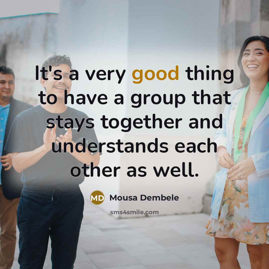 “It's a very good thing to have a group that stays together and understands each other as well.” quote by Mousa Dembele