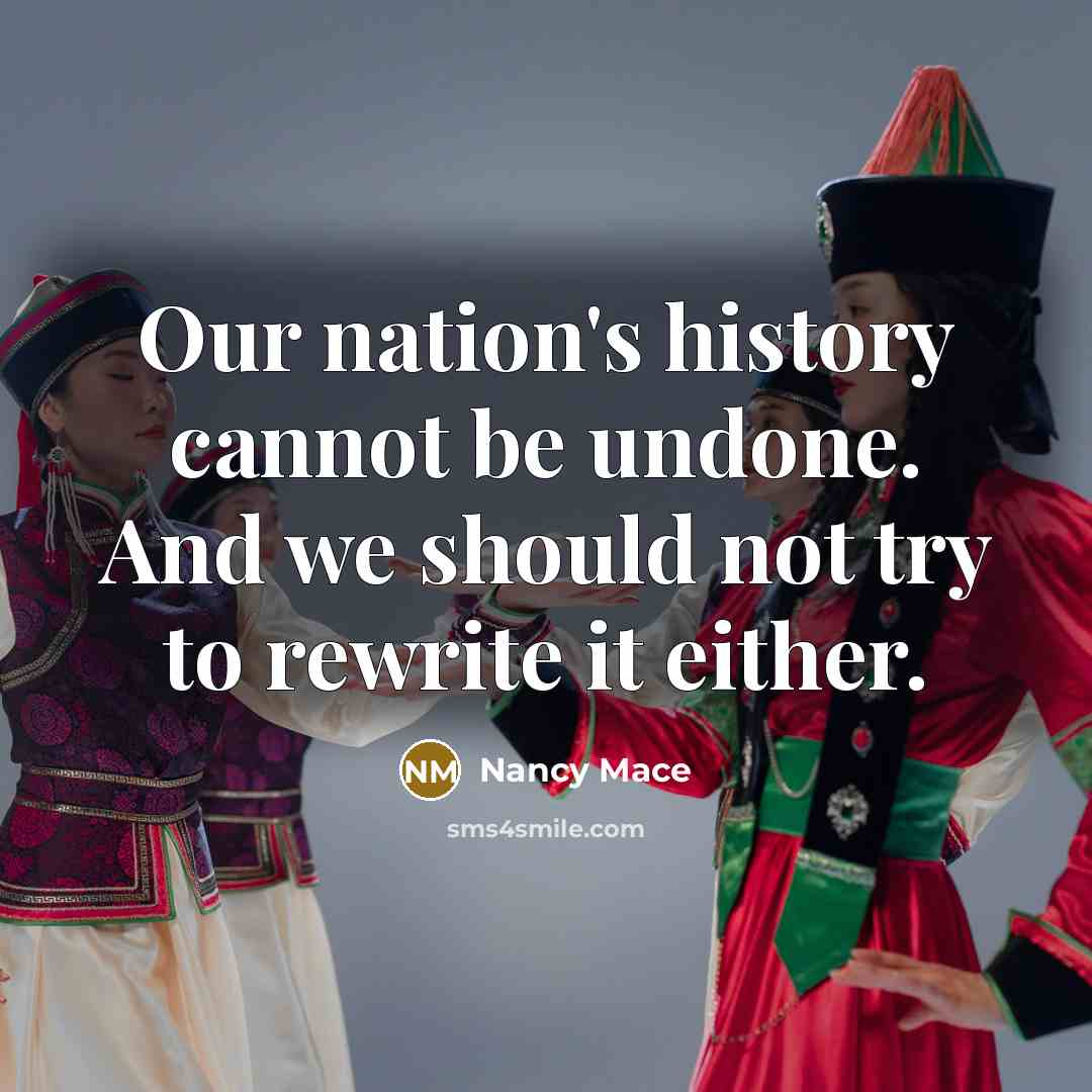 “Our nation's history cannot be undone. And we should not try to rewrite it either.” quote by Nancy Mace