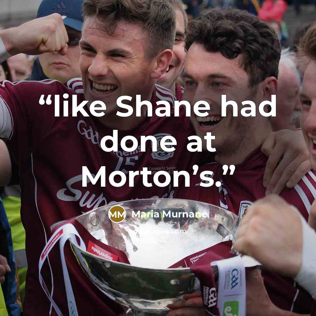 “like Shane had done at Morton’s.” quote by Maria Murnane