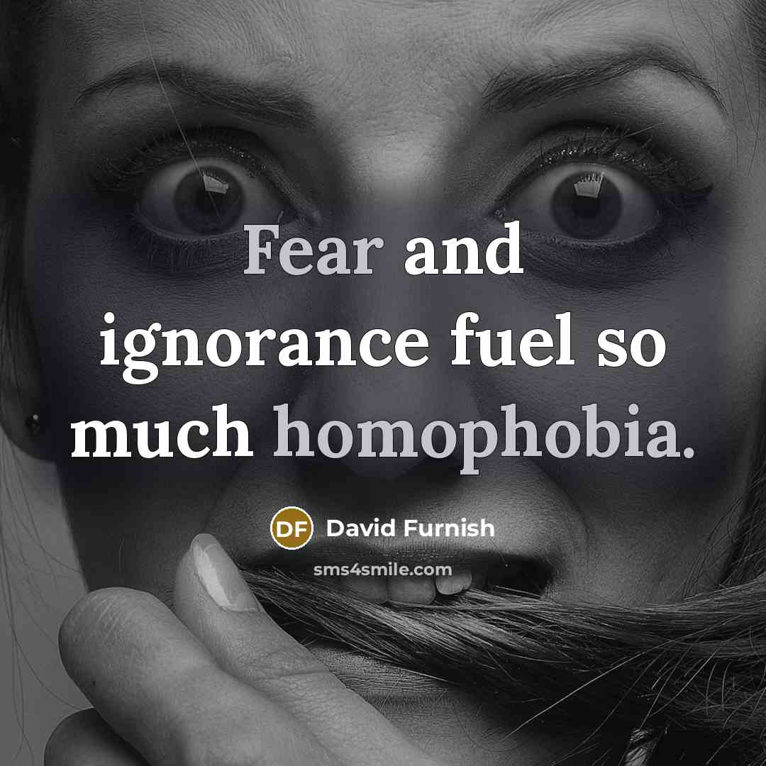 “Fear and ignorance fuel so much homophobia.” quote by David Furnish
