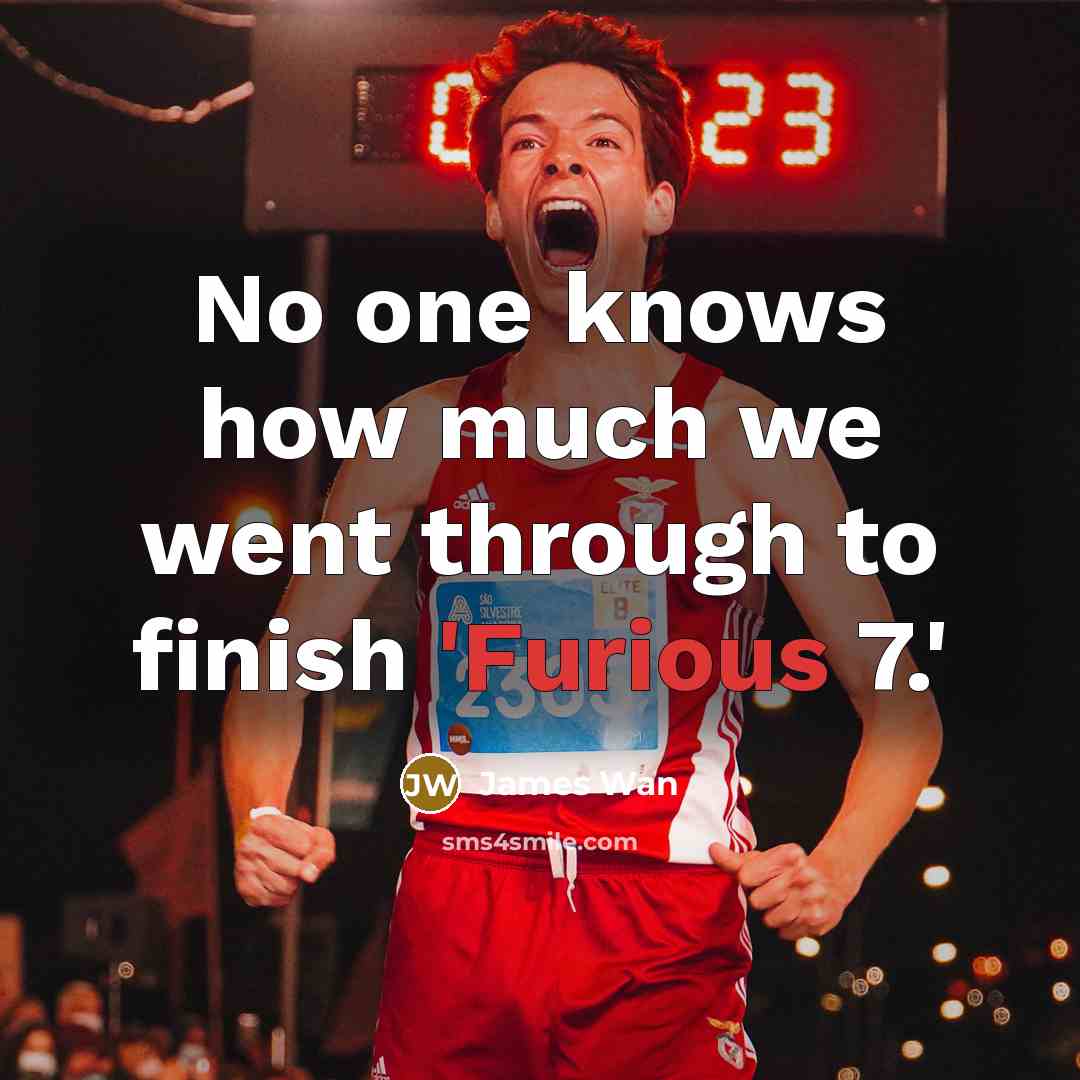 “No one knows how much we went through to finish 'Furious 7.'” quote by James Wan