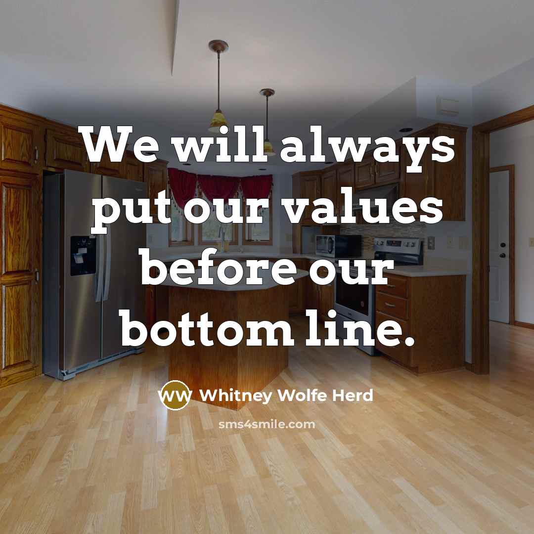 “We will always put our values before our bottom line.” quote by Whitney Wolfe Herd