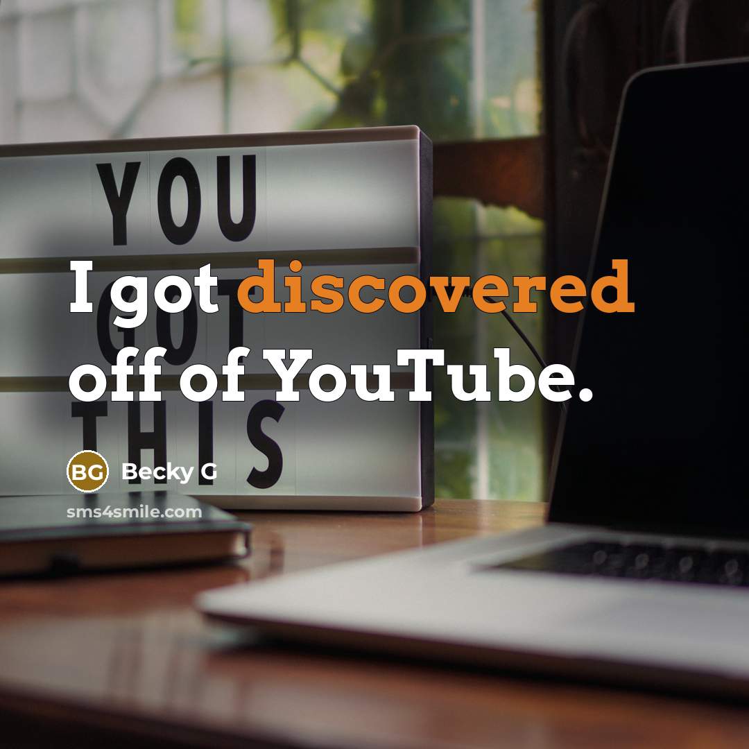 “I got discovered off of YouTube.” quote by Becky G