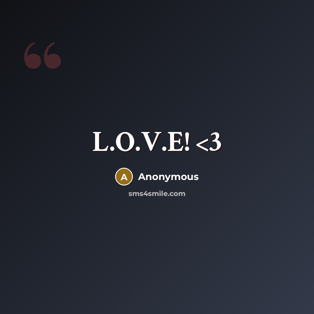 “L.O.V.E!” quote by Anonymous