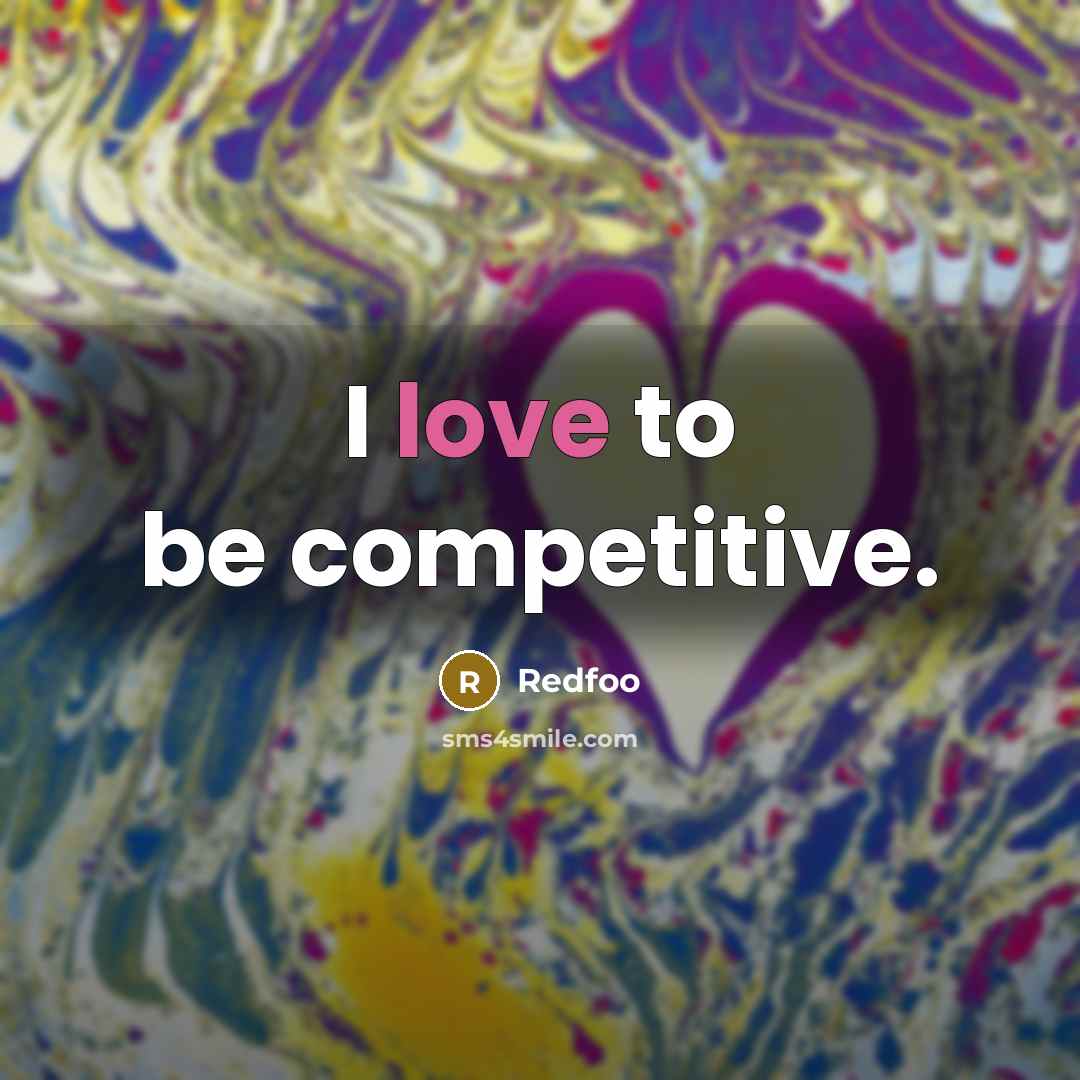 “I love to be competitive.” quote by Redfoo