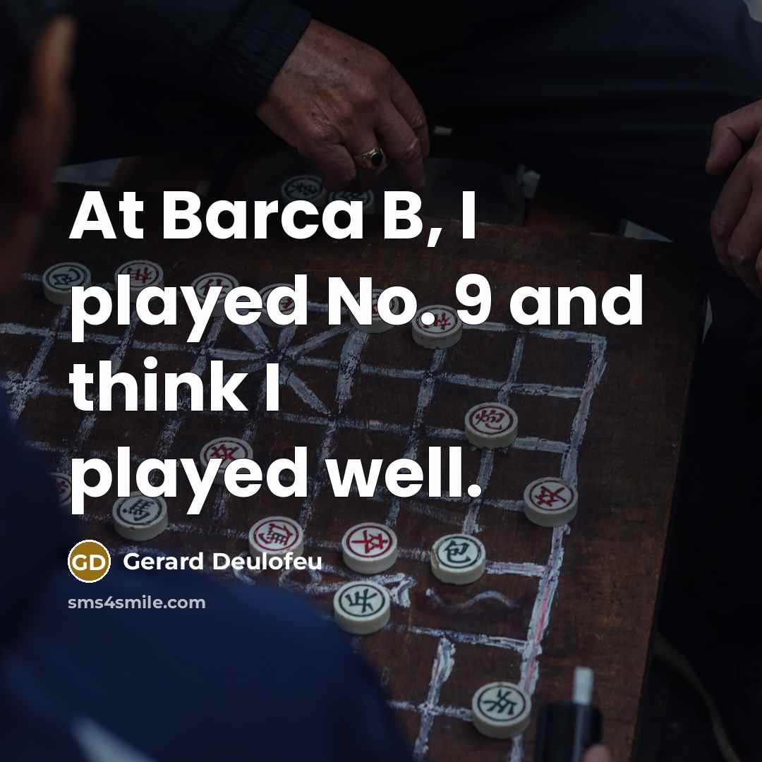 “At Barca B, I played No. 9 and think I played well.” quote by Gerard Deulofeu