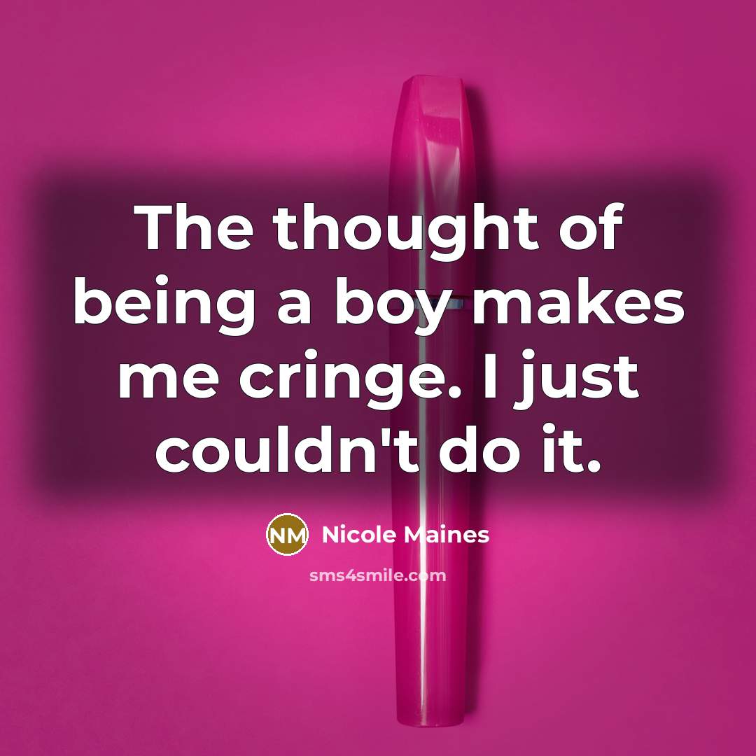 “The thought of being a boy makes me cringe. I just couldn't do it.” quote by Nicole Maines