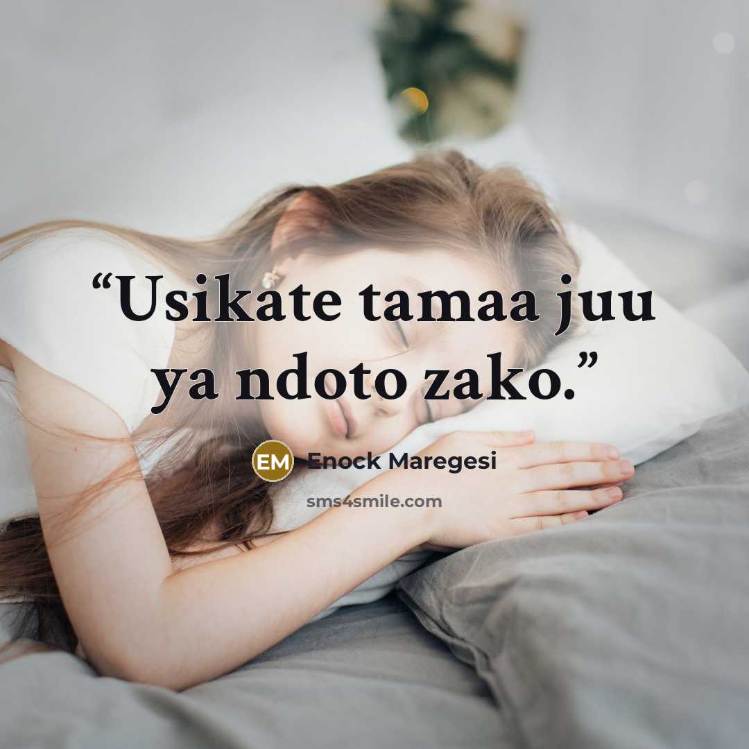 “Usikate tamaa juu ya ndoto zako.” quote by Enock Maregesi