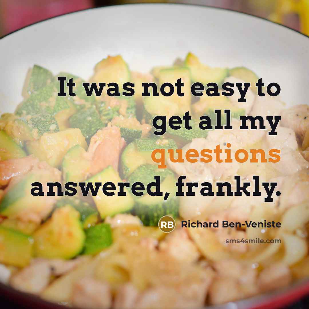 “It was not easy to get all my questions answered, frankly.” quote by Richard Ben-Veniste