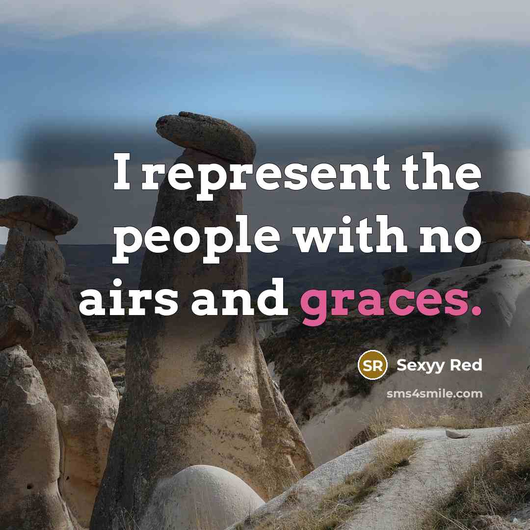 “I represent the people with no airs and graces.” quote by Sexyy Red
