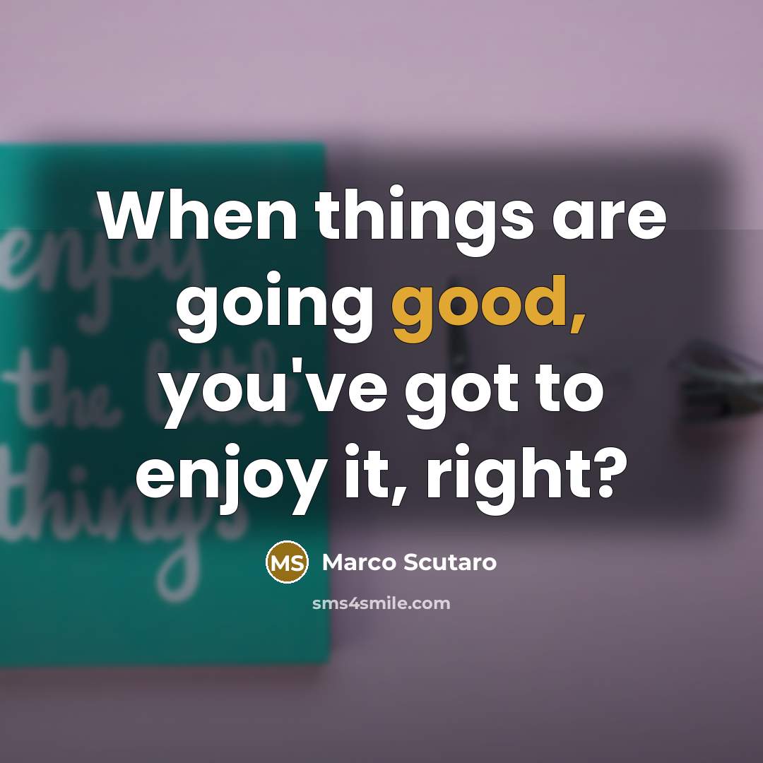 “When things are going good, you've got to enjoy it, right?” quote by Marco Scutaro