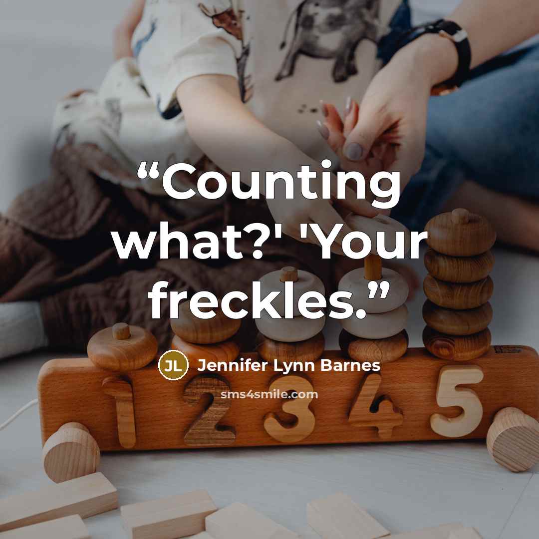 “Counting what?' 'Your freckles.” quote by Jennifer Lynn Barnes