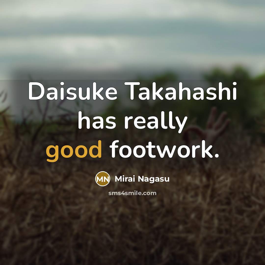 “Daisuke Takahashi has really good footwork.” quote by Mirai Nagasu