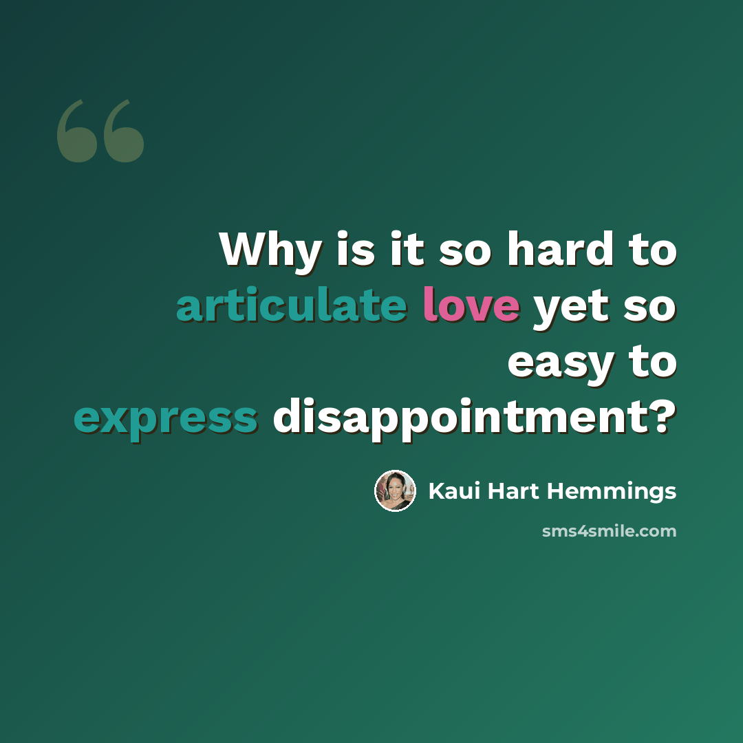 “Why is it so hard to articulate love yet so easy to express disappointment?” quote by Kaui Hart Hemmings