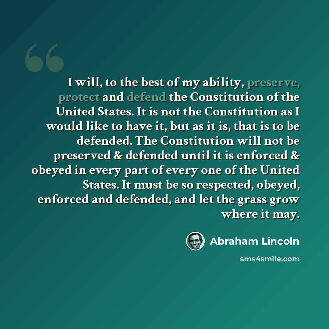 “I will, to the best of my ability, preserve, protect and defend the Constitution of the United States. It is not the Constitution as I would like to have it, but as it is, that is to be defended. The Constitution will not be preserved & defended until it is enforced & obeyed in every part of every…” quote by Abraham Lincoln