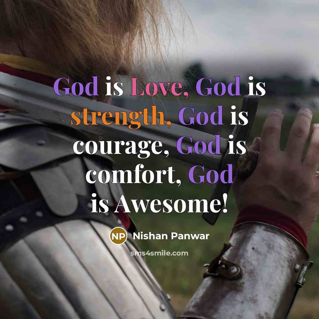 “God is Love, God is strength, God is courage, God is comfort, God is Awesome!” quote by Nishan Panwar