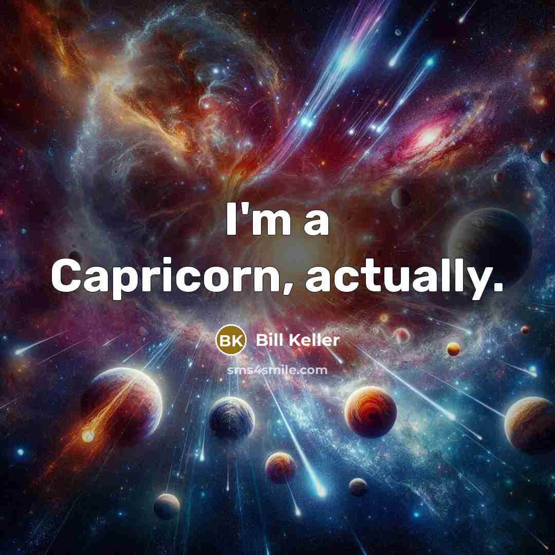 “I'm a Capricorn, actually.” quote by Bill Keller