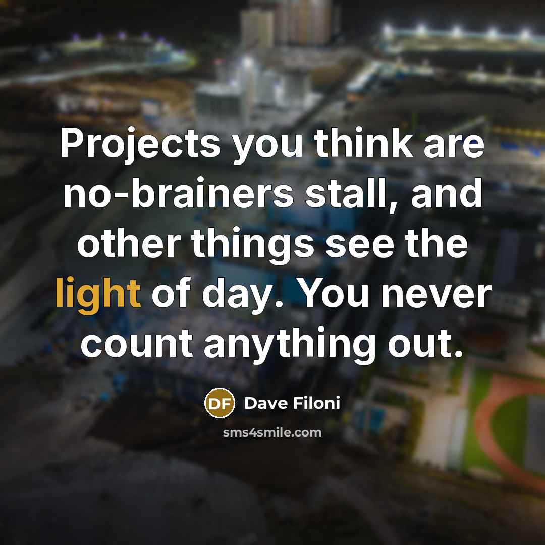 “Projects you think are no-brainers stall, and other things see the light of day. You never count anything out.” quote by Dave Filoni