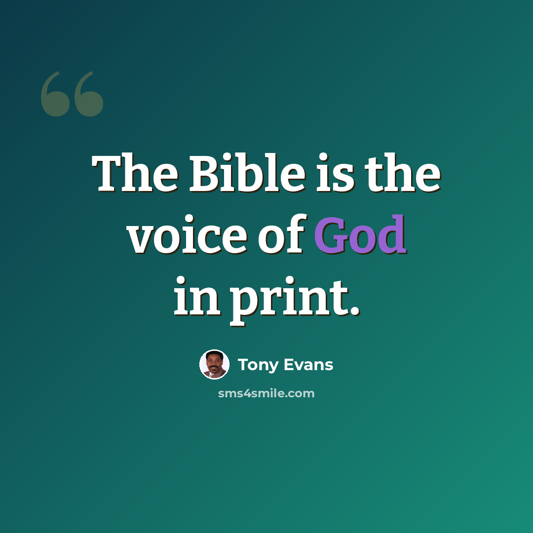 “The Bible is the voice of God in print.” quote by Tony Evans