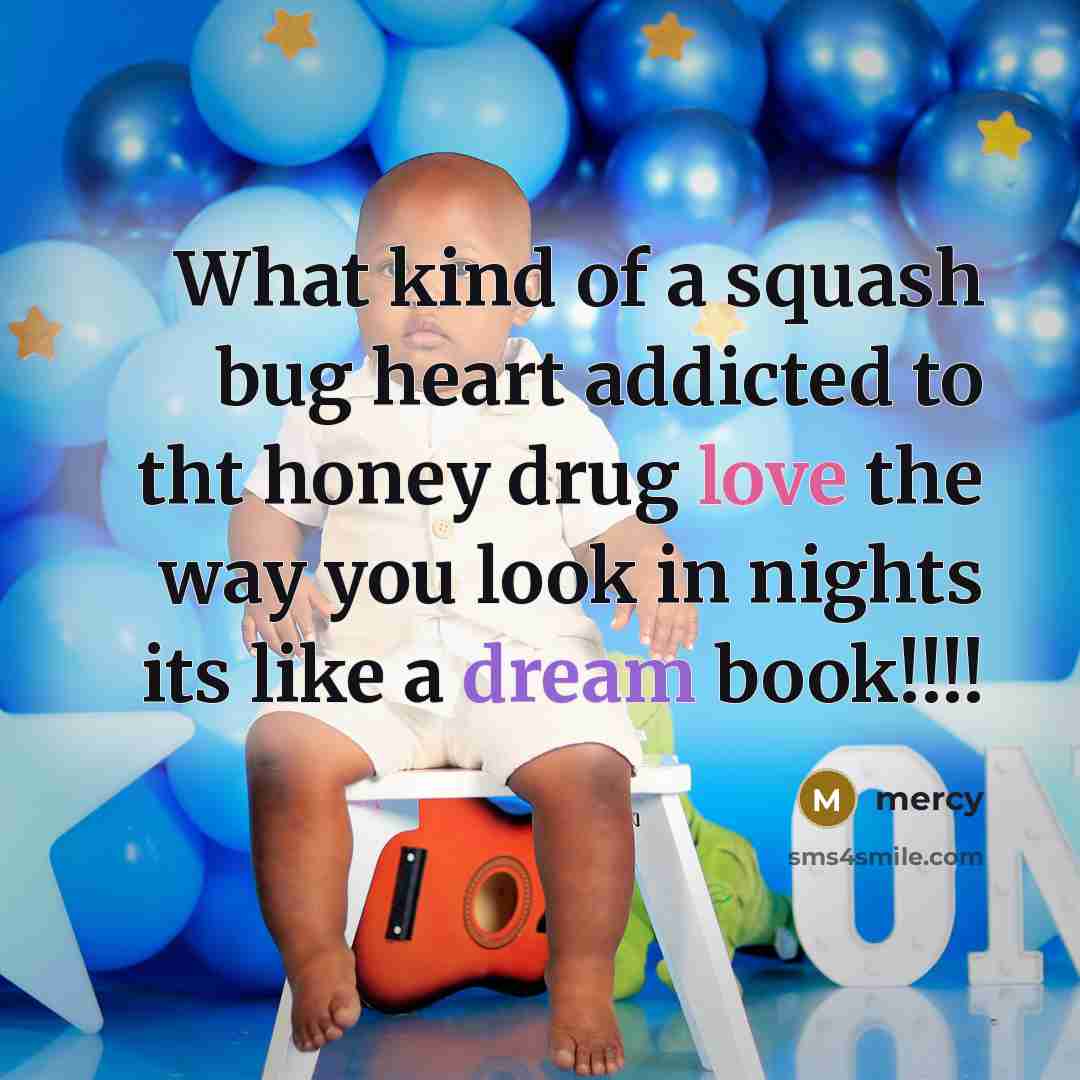 “What kind of a squash bug heart addicted to tht honey drug love the way you look in nights its like a dream book!!!!” quote by Mercy