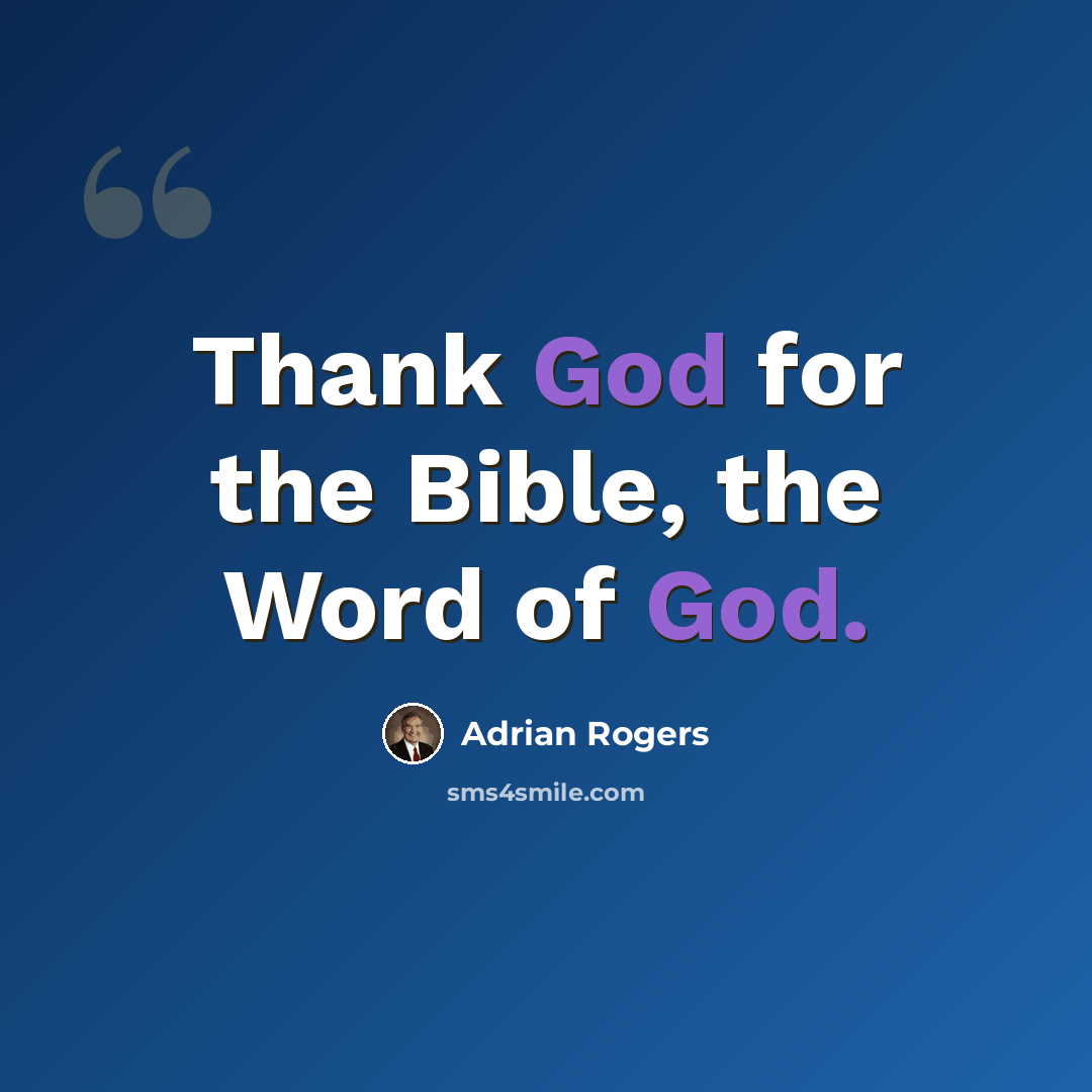 “Thank God for the Bible, the Word of God.” quote by Adrian Rogers