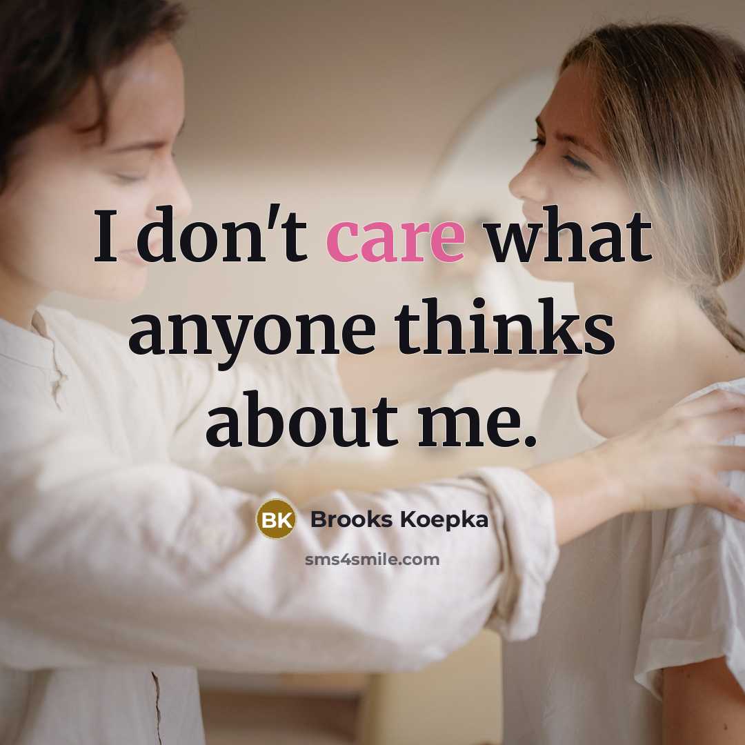 “I don't care what anyone thinks about me.” quote by Brooks Koepka