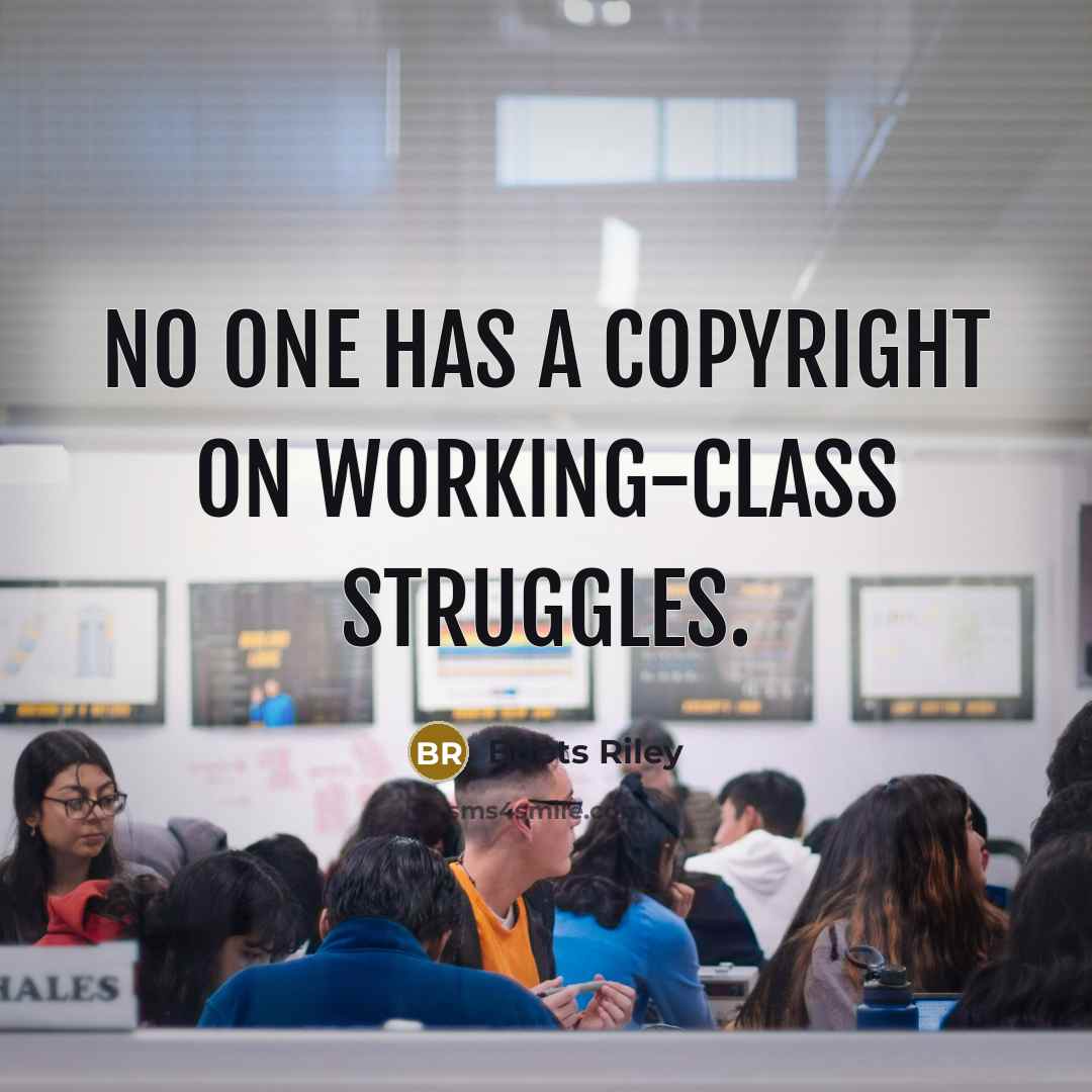 “No one has a copyright on working-class struggles.” quote by Boots Riley