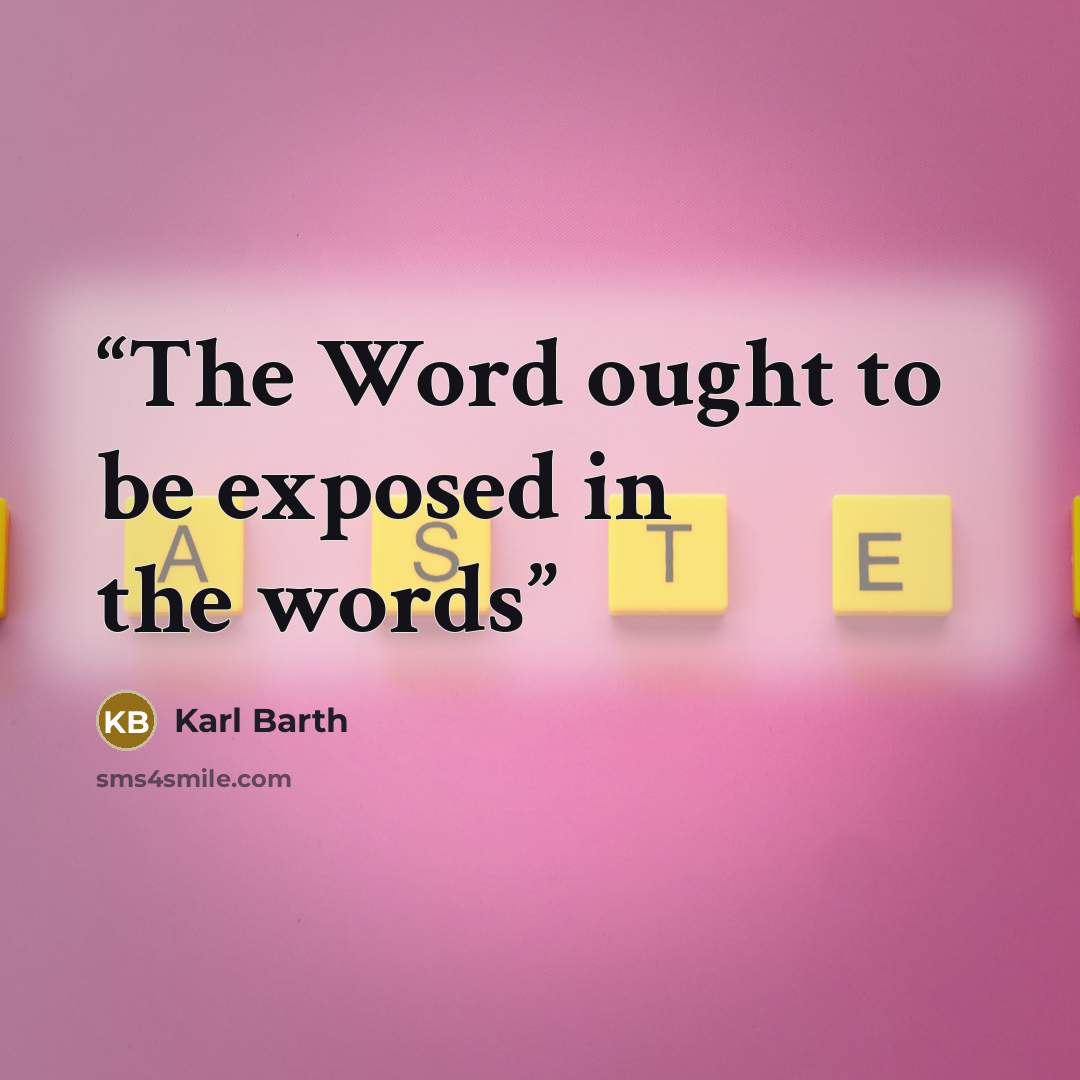 “The Word ought to be exposed in the words” quote by Karl Barth