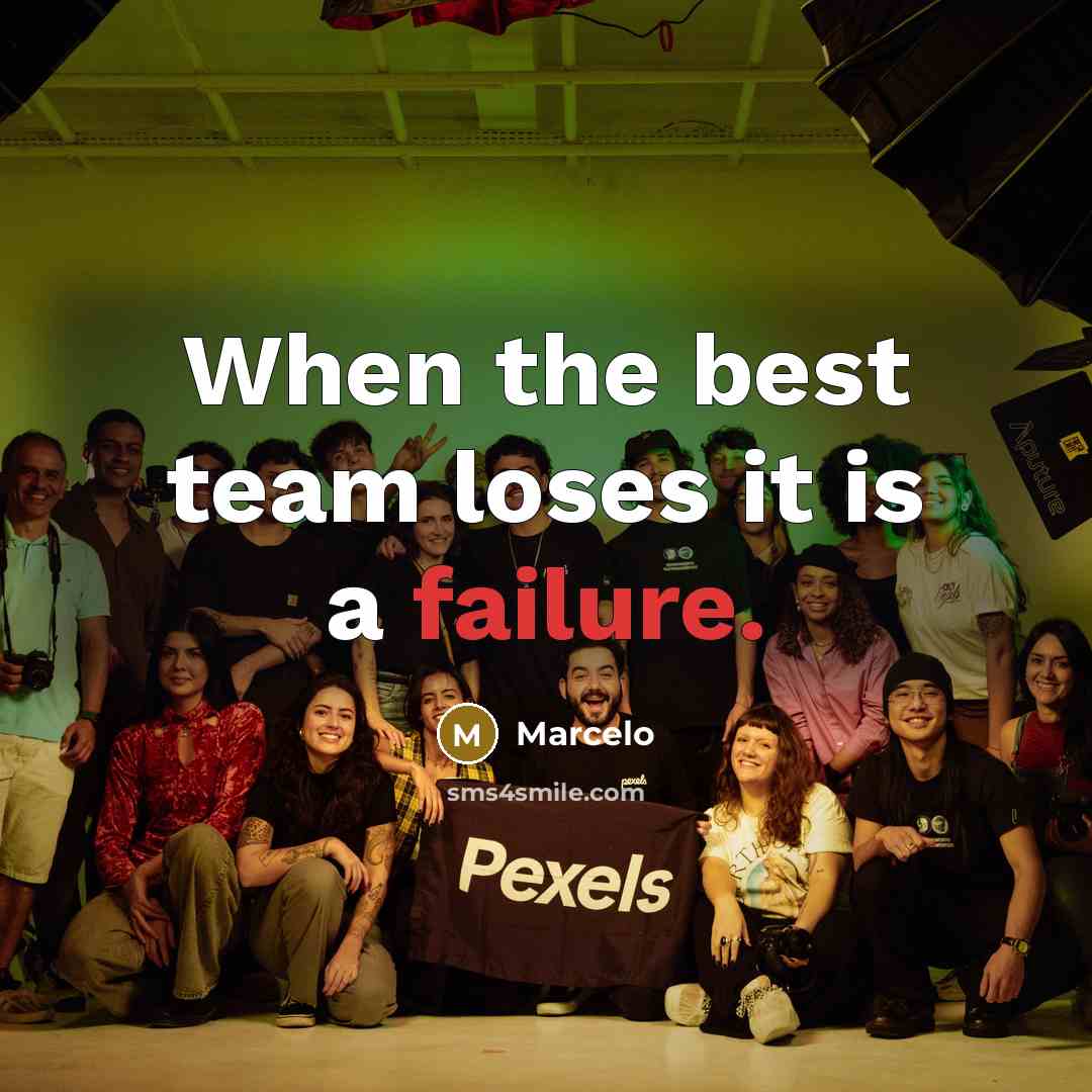 “When the best team loses it is a failure.” quote by Marcelo