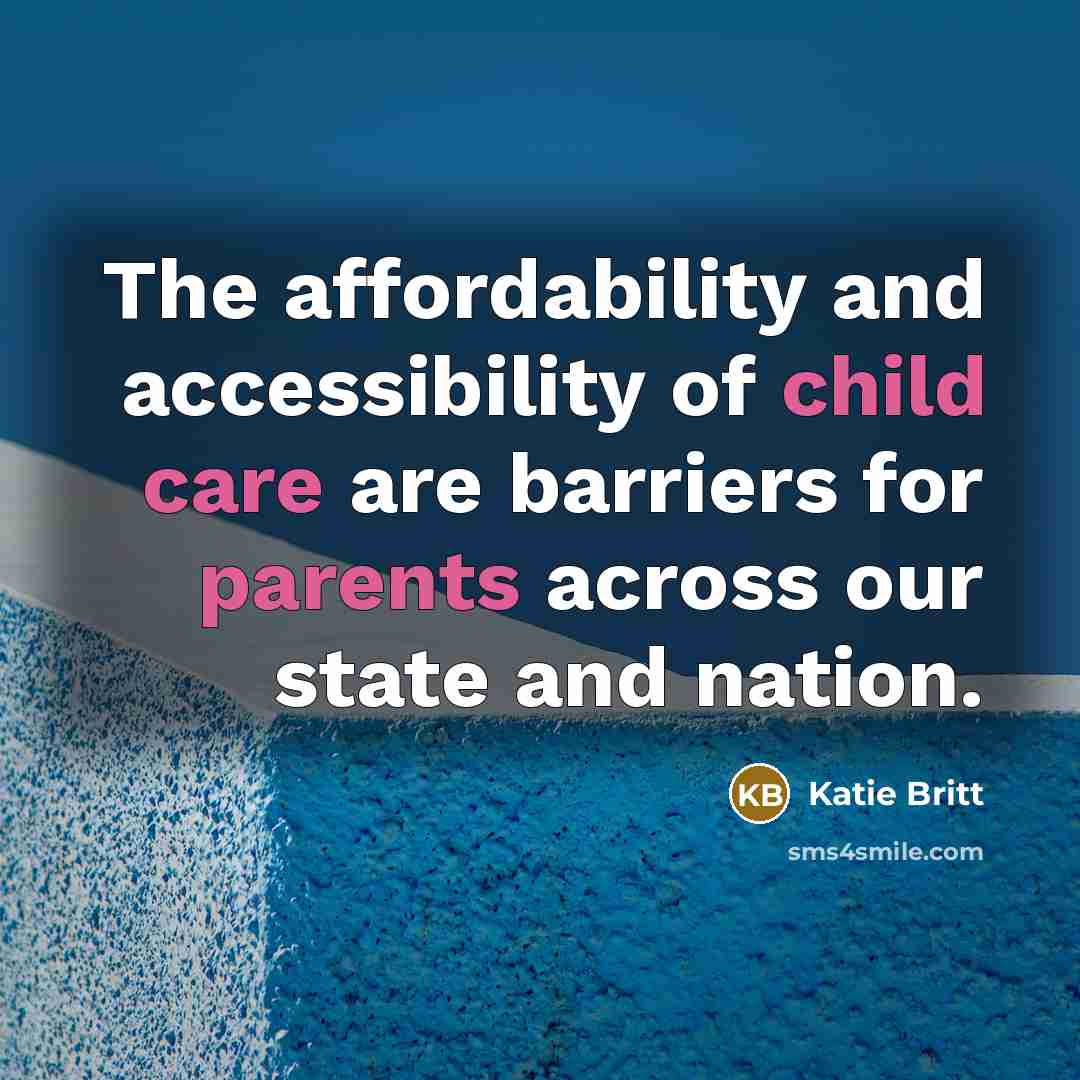 “The affordability and accessibility of child care are barriers for parents across our state and nation.” quote by Katie Britt